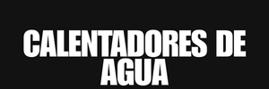 calentadores